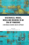 Discourses, Modes, Media and Meaning in an Era of Pandemic - 