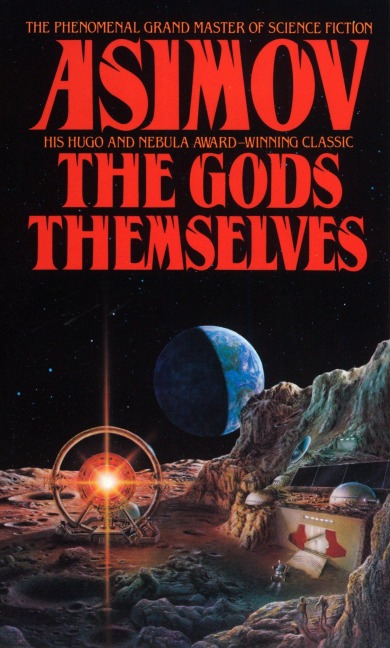The Gods Themselves - Isaac Asimov