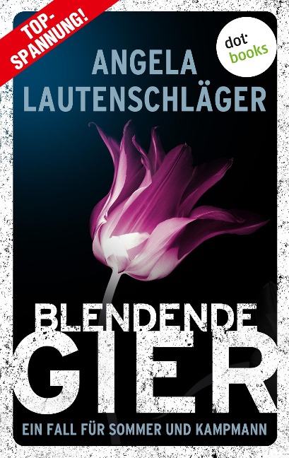 Blendende Gier - Angela Lautenschläger