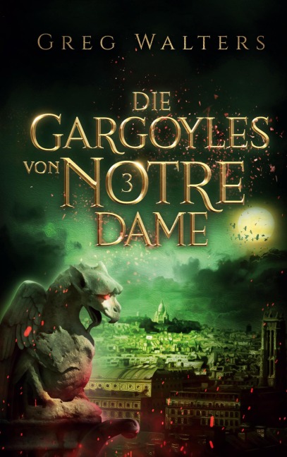 Die Gargoyles von Notre Dame 3 - Greg Walters