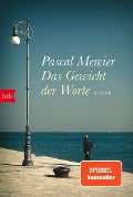 Das Gewicht der Worte - Pascal Mercier