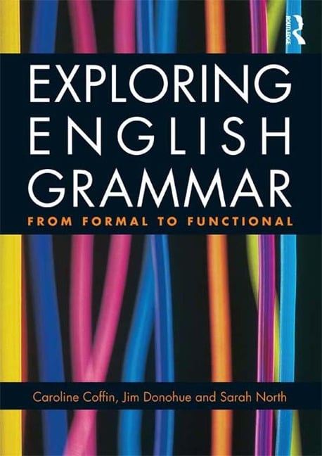 Exploring English Grammar - Caroline Coffin, Jim Donohue, Sarah North