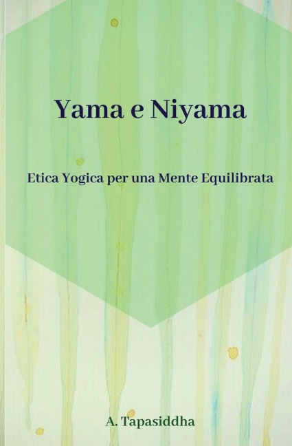 Etica Yogica per Una Mente Equilibrata - Ananda Tapasiddha