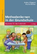 Methodenlernen in der Grundschule - Heinz Klippert, Frank Müller