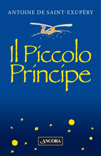 Il Piccolo Principe - Antoine de Saint-Exupéry