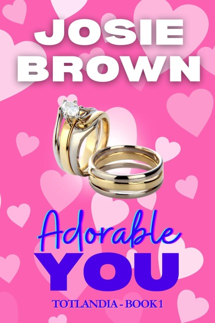 Adorable You (Totlandia, #1) - Josie Brown