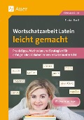 Wortschatzarbeit Latein leicht gemacht - Florian Bartl