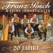 Cover-Bild zum Titel '20 Jahre' von 'Franz Posch & Seine Innbrüggler'