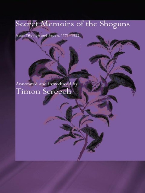 Secret Memoirs of the Shoguns - Isaac Titsingh