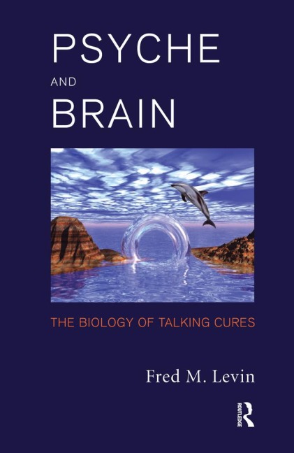 Psyche and Brain - Fred M. Levin