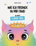 Cover-Bild zum Titel 'Wie ich Freunde in mir fand' von 'Nadine Dzolic'