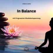 Cover-Bild zum Titel 'In Balance mit Progressiver Muskelentspannung' von 'Juliane Loerke'