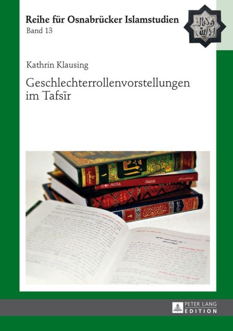 Geschlechterrollenvorstellungen im Tafs¿r - Kathrin Klausing
