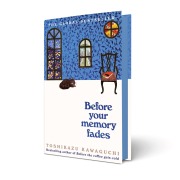 Cover-Bild zum Titel 'Before Your Memory Fades' von 'Toshikazu Kawaguchi'