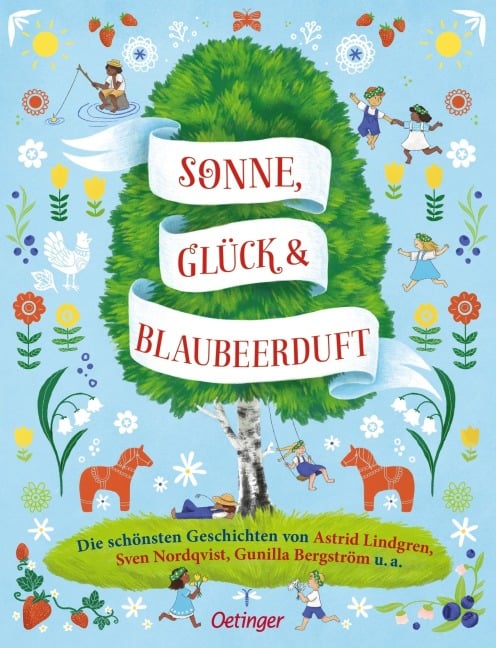 Sonne, Glück und Blaubeerduft - Astrid Lindgren, Sven Nordqvist, Jujja Wieslander, Gunilla Bergström, Alexandra Hanneforth