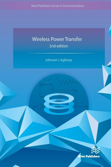 Wireless Power Transfer - Johnson I. Agbinya