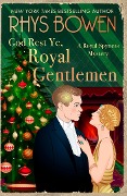 Cover-Bild zum Titel 'God Rest Ye, Royal Gentlemen' von 'Rhys Bowen'