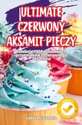 Cover-Bild zum Titel 'ULTIMATE CZERWONY AKSAMIT PIECZY' von 'Izabela Krajewska'