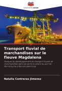 Cover-Bild zum Titel 'Transport fluvial de marchandises sur le fleuve Magdalena' von 'Natalia Contreras Jimenez'