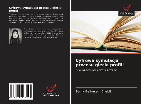 Cyfrowa symulacja procesu gi¿cia profili - Sonia Belkacem Chebil