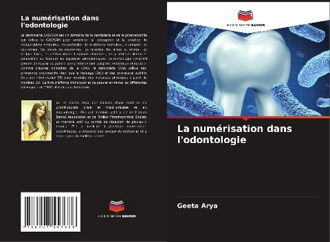 La numérisation dans l'odontologie - Geeta Arya