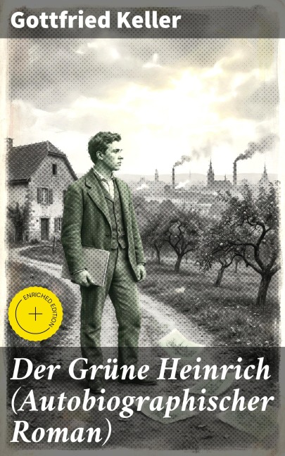 Der Grüne Heinrich (Autobiographischer Roman) - Gottfried Keller