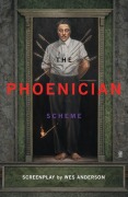 Cover-Bild zum Titel 'The Phoenician Scheme' von 'Wes Anderson'