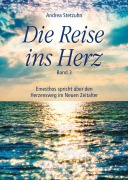 Cover-Bild zum Titel 'Die Reise ins Herz, Band 3' von 'Stetzuhn Andrea'