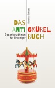 Cover-Bild zum Titel 'Das Anti-Grübel-Buch' von 'Bona Lea Schwab'