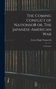 Cover-Bild zum Titel 'The Coming Conflict of Nationso8 or, The Japanese-American War; a Narrative' von 'Ernest Hugh Fitzpatrick'