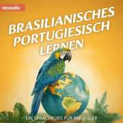 Cover-Bild zum Titel 'Brasilianisches Portugiesisch lernen - Sprachkurse für Anfänger' von 'NeoAudio'
