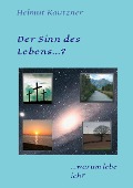 Cover-Bild zum Titel 'Der Sinn des Lebens ...?' von 'Helmut Kautzner'