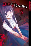 Cover-Bild zum Titel 'Die for me, my Darling 05' von 'Majuro Kaname, Sousou Sakakibara'