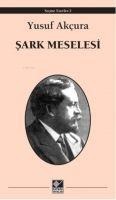 Sark Meselesi - Yusuf Akcura