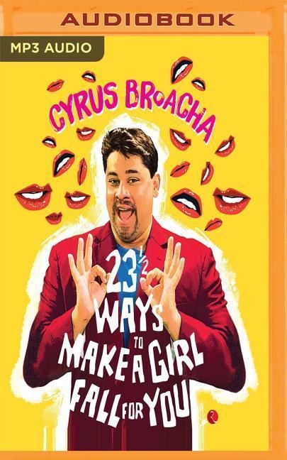 231/2 Ways to Make a Girl Fall for You - Cyrus Broacha