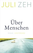 Cover-Bild zum Titel 'Über Menschen' von 'Juli Zeh'