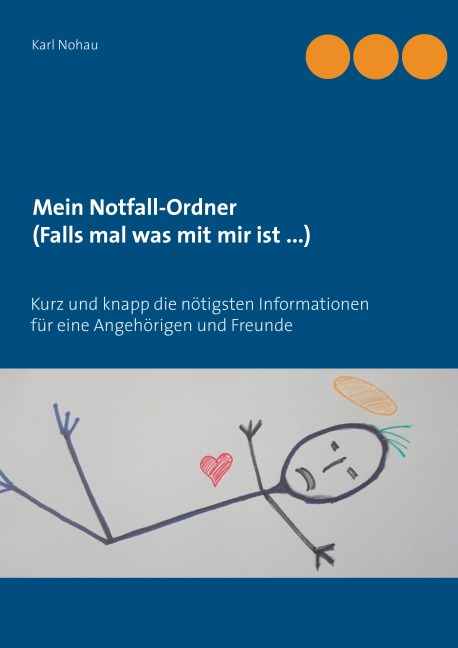 Mein Notfall-Ordner (Falls mal was mit mir ist ...) - Karl Nohau