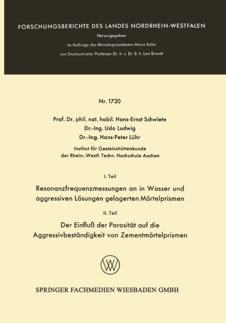 I. Teil Resonanzfrequenzmessungen an in Wasser und aggressiven Lösungen gelagerten Mörtelprismen. II. Teil Der Einfluß der Porosität auf die Aggressivbeständigkeit von Zementmörtelprismen - Hans-Ernst Schwiete