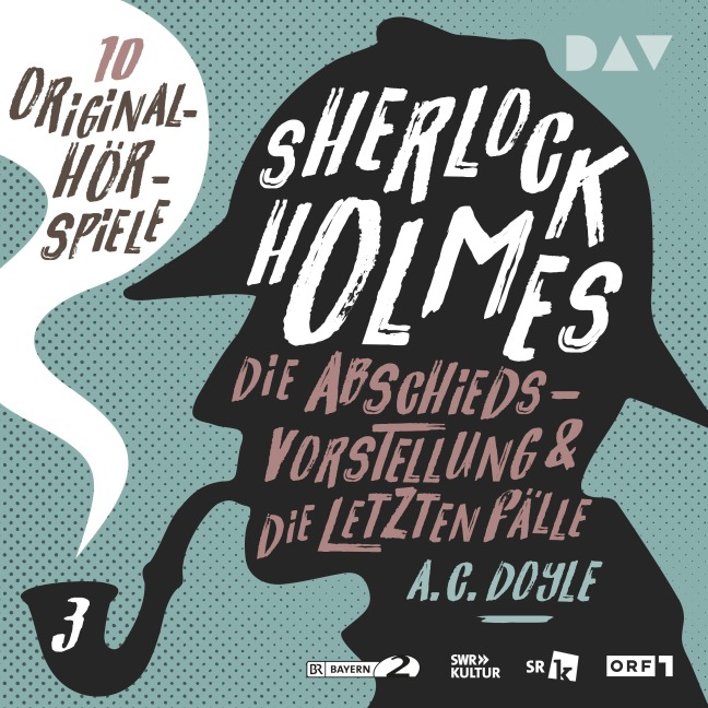Sherlock Holmes 3 ¿ Die Abschiedsvorstellung & Die letzten Fälle - Arthur Conan Doyle