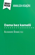 Cover-Bild zum Titel 'Dama bez kamelii ksi¿¿ka Alexandre Dumas fils (Analiza ksi¿¿ki)' von 'Noé Grenier'