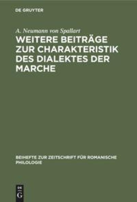 Weitere Beiträge zur Charakteristik des Dialektes der Marche - A. Neumann von Spallart