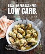 Easy. Überraschend. Low Carb. - Bettina Matthaei