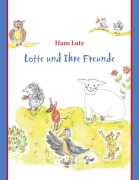 Cover-Bild zum Titel 'Lotte und Ihre Freunde' von 'Hans Lutz'