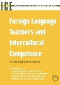 Foreign Language Teachers and Intercultural Competence - Lies Sercu