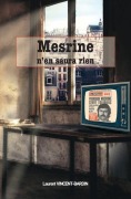 Cover-Bild zum Titel 'Mesrine n'en saura rien' von 'Laurent Vincent-Bardin'