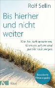 Bis hierher und nicht weiter - Rolf Sellin