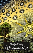 Cover-Bild zum Titel '(T)raumreise' von 'Manfred Stutz'