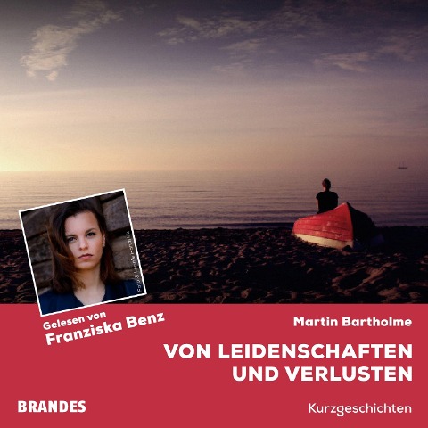 Von Leidenschaften und Verlusten - Martin Bartholme
