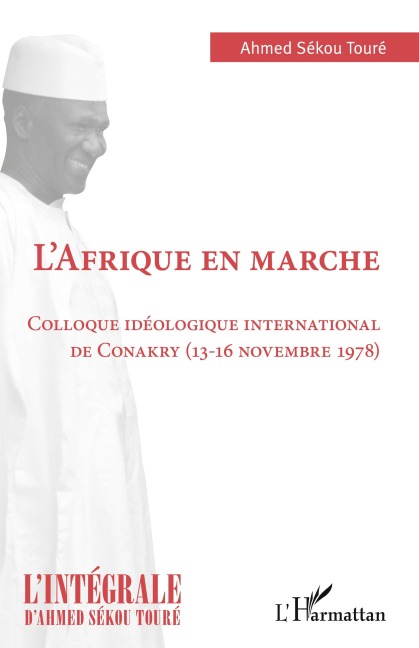 L'Afrique en marche - Ahmed Sékou Toure