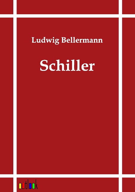 Schiller - Ludwig Bellermann